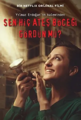 Sen Hiç Ateş Böceği Gördün mü?