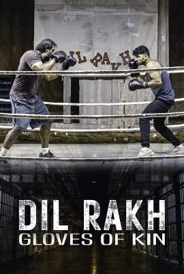Dil Rakh: Kin Eldivenleri