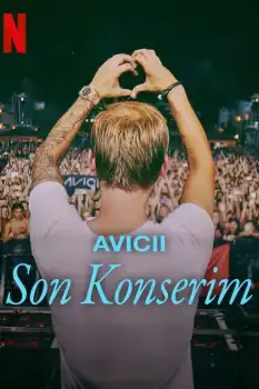 Avicii: Son Konserim