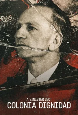 Şili'de Bir Nazi Tarikatı: Colonia Dignidad